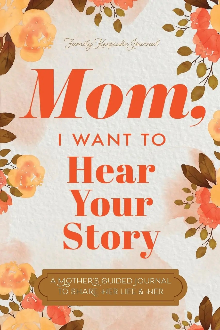 Mom, I Want To Hear Your Story: Paperback by Jeffrey Mason VIOZ